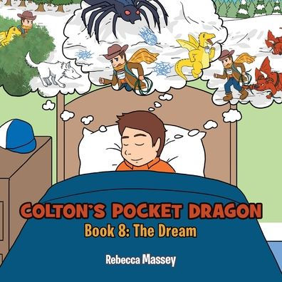 COLTON'S POCKET DRAGON Book 8: The Dream