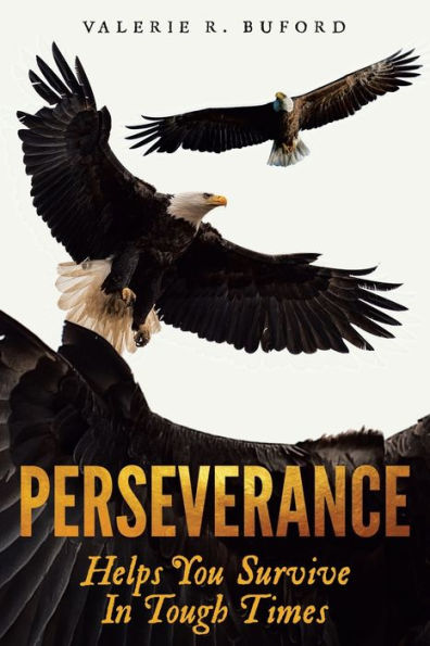 Perseverance: Helps You Survive Tough Times