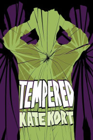 Title: Tempered, Author: Kate Kort