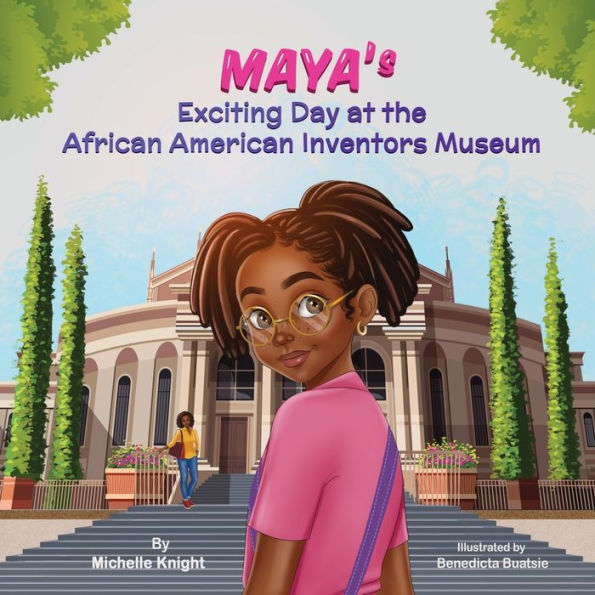 Maya's Exciting Day at the African American Inventors Museum