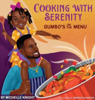 Title: Cooking with Serenity, Gumbo's on the Menu, Author: Michelle Knight