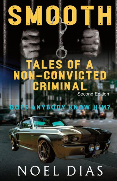 Smooth: Tales of a Non-Convicted Criminal
