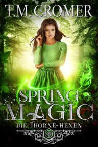 Title: Spring Magic, Author: T M Cromer