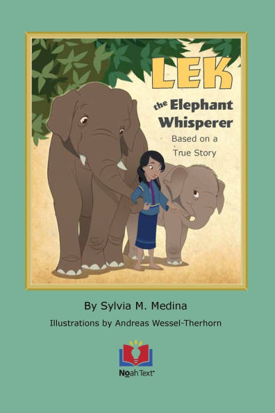 LEK the Elephant Whisperer: Based on a True Story