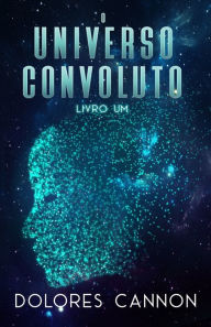 Title: O Universo Convoluto, Livro Um, Author: Tacia Duarte