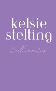 Title: Curvy Girls Can't Date Billionaires, Author: Kelsie Stelting