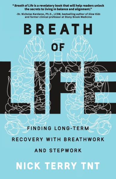 Breath of Life: Finding Long-Term Recovery with Breathwork and Stepwork