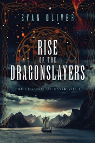 Title: Rise of the Dragon Slayers, Author: Evan Oliver