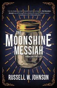 Download best sellers ebooks free The Moonshine Messiah PDB (English literature)