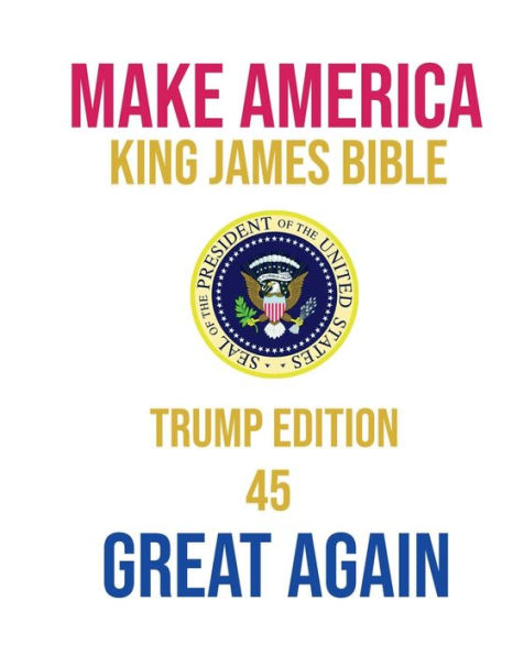 King James Bible: The Trump MAGA Bible