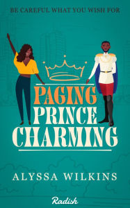 Title: Paging Prince Charming: Book 1, Author: Alyssa Wilkins