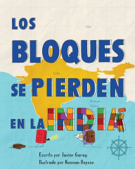 Title: Los bloques se pierden en la India/The Blocks Get Lost in India (Spanish), Author: Javier Garay