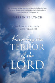 Title: Knowing the Terror of the Lord, Author: Merienne Lynch