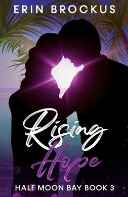 Rising Hope: Half Moon Bay Book 3