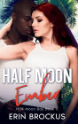 Half Moon Ember: An Opposites Attract Beach Romance