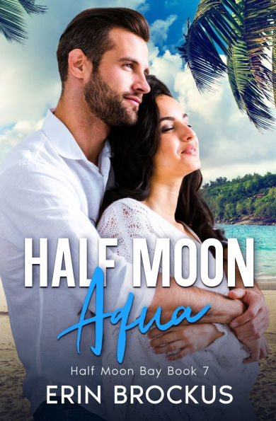 Half Moon Aqua: Bay Book 7