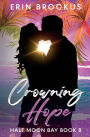 Crowning Hope: Half Moon Bay Book 8