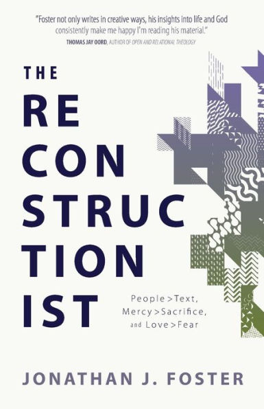 The Reconstructionist: People > Text, Mercy Sacrifice, and Love Fear