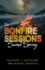 The Bonfire Sessions: Second Spring