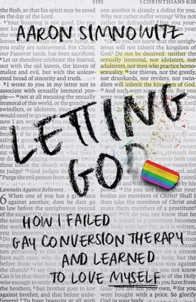 Letting Go(d): How I Failed Gay Conversion Therapy and Learned to Love Myself