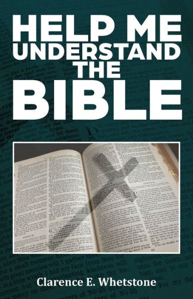 HELP ME UNDERSTAND THE BIBLE