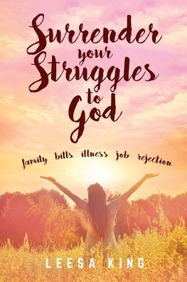 Surrender Your Struggles To God