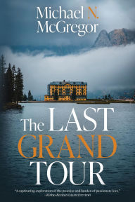 Title: The Last Grand Tour, Author: Michael N McGregor