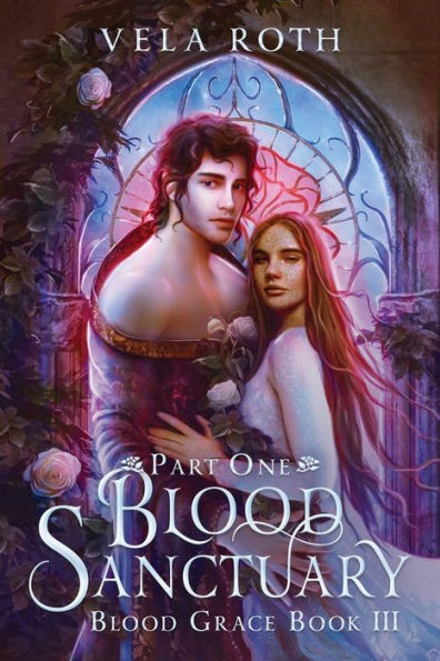 Blood Sanctuary Part One: A Fantasy Romance