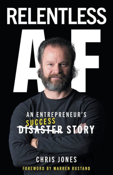 Relentless AF: An Entrepreneur's Success Story