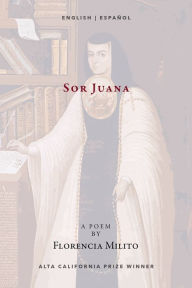 Title: Sor Juana, Author: Florencia Milito