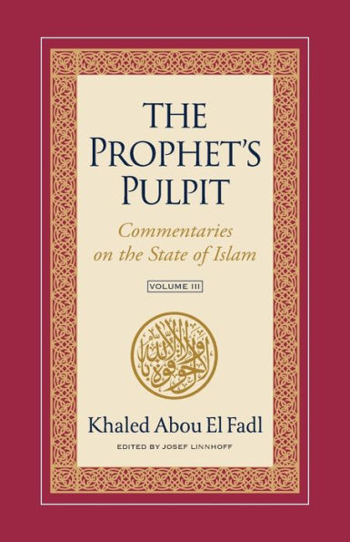 the Prophet's Pulpit: Commentaries on State of Islam Volume III