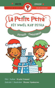 Title: Fèt Nwèl kay Petra Petra's Christmas, Author: Krystel Armand