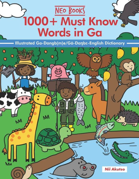 1000+ Must Know words in Ga: An Illustrated Ga-Dangb(m)e/GÃ¯Â¿Â½-Daŋbɛ- English Dictionary