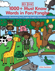 Title: 1000+ Must Know Words in Fon/Fɔngbï¿½: Illustrated Fon/Fɔngbï¿½-English Dictonary, Author: Neo Ancestories