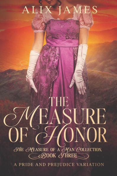 The Measure of Honor: A Pride & Prejudice Variation