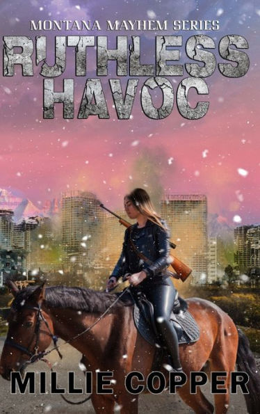 Ruthless Havoc: Montana Mayhem Book 2 America's New Apocalypse