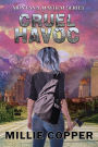 Cruel Havoc: Montana Mayhem Book 4 America's New Apocalypse