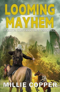 Title: Looming Mayhem: A Dakota Destruction Prequel, Author: Millie Copper