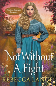Title: Not Without A Fight, Author: Rebecca Lange