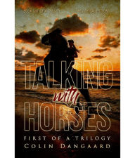 Title: Talking with Horses, Author: Colin Dangaard
