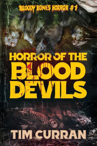 Title: Horror of the Blood Devils, Author: Tim Curran