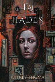 Title: The Fall of Hades, Author: Jeffrey Thomas