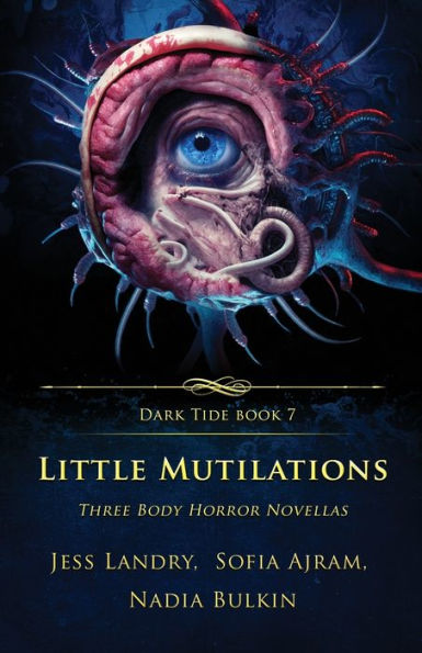 Little Mutilations: Three Body Horror Novellas