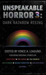 Unspeakable Horror 3: Dark Rainbow Rising