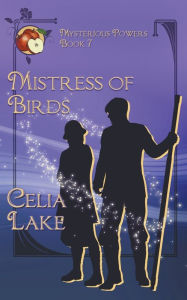 Title: Mistress of Birds: a 1920s historical fantasy romance, Author: Celia Lake