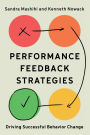 Performance Feedback Strategies: Driving Successful Behavior Change