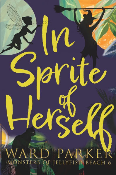 In Sprite of Herself: A paranormal mystery adventure