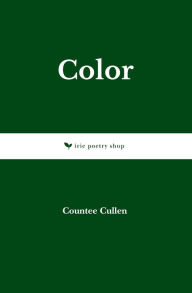 Title: Color, Author: Countee Cullen