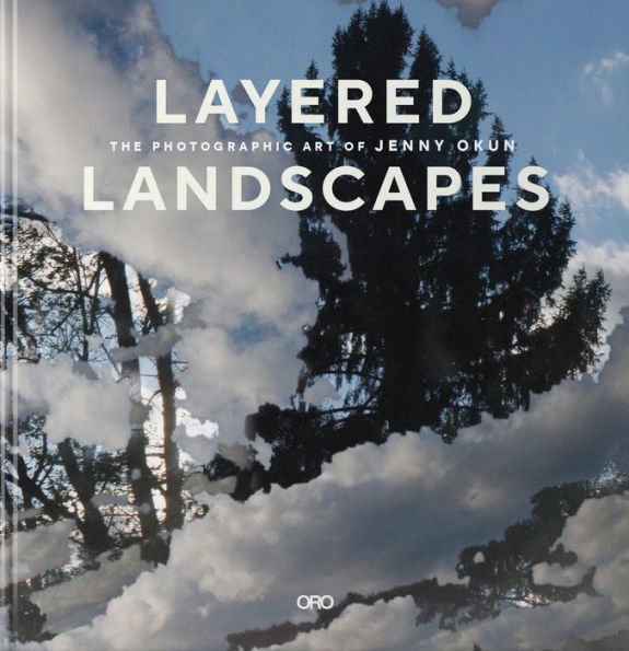 Layered Landscapes: The Photographic Art of Jenny Okun