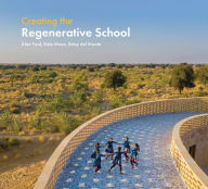 Title: Creating the Regenerative School, Author: Alan Ford